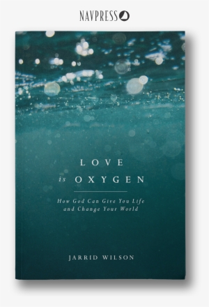 Love Is Oxygen By Jarrid Wilson #906105