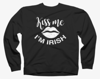Kiss Me I'm Irish T-shirt St Patricks Funny - Only God Can Judge Me Sweatshirt #9037145
