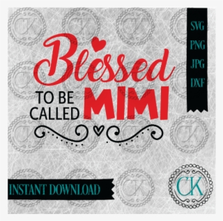 Blessed Mimi, Nana, Grandma, Mom, Gigi, Aunt, Grammy - Cash #9040148