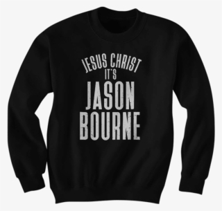 Jesus Christ, It's Jason Bourne - Long-sleeved T-shirt #9056055