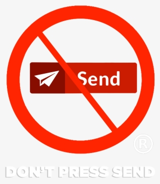 Don't Press Send Logo - No Blowing Of Horn Sign #9076945