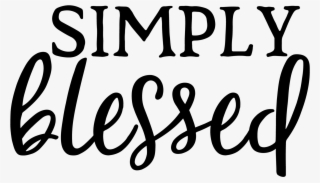 Simply Blessed Png #9094776 Simply Blessed Png #9094776