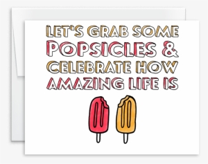 Watercolor Popsicle Life Is Amazing Celebrate Greeting - 'celebrate' Greeting Card #912276