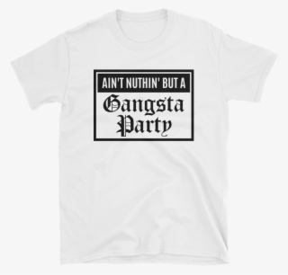 "ain't Nuthin' But A Gangsta - Entj T Shirt #9106055 "ain't Nuthin' But A Gangsta - Entj T Shirt #9106055