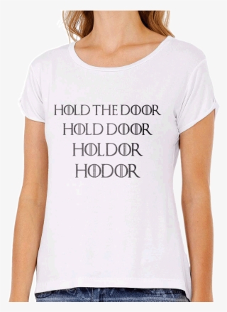 Hold The Door Hodor Babylook Branca Feminina Modelo - Camisas Personalizadas Femininas Evangelicas #9109782