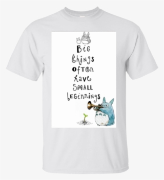 Studio Ghibli Big Things Often Have Small Beginnings - Totoro Quote #9131688