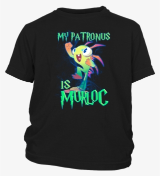 My Patronus Is Murloc T Shirt - T Shirts Code #9145537