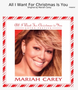 All I Want For Christmas Is You By Mariah Carey - Mariah Carey Merry Christmas Ll #9186053