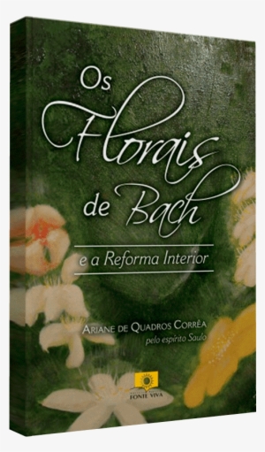 Florais De Bach E A Reforma Interior, Os - Edward Bach #925695