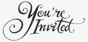 You Re Invited - You Re Invited Calligraphy #926257