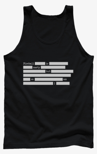 Fireball Is Nasty But So Am I - Ronald Reagan #9206169