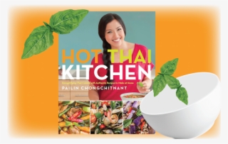 Win A Copy Of "hot Thai Kitchen" By Pailin Chongchitnant - Hot Thai Kitchen Host #9215150