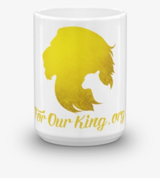 For Our King Coffee Mug - Mug #9223862