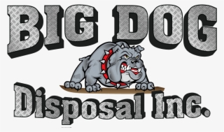Big Dog Disposal, Order Local Dumpster Rentals, Trash - Big Dog Logo Png #9226865