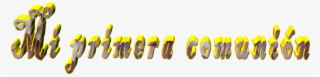 Imágenes Para Photoscape Texto Mi Primera Comunión - Calligraphy #9236573