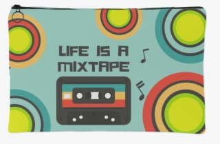 'life Is A Mixtape' Life Quotes Pouch - Circle #9241765