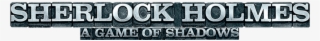 A Game Of Shadows - Sherlock Holmes #9243056