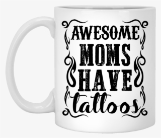 'awesome Moms Have Tattoos' Coffee Mugs - Beer Stein #9243656