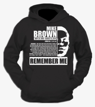 Mike Brown Remember Me Hoodie - Funny Dog Shirts #9277994