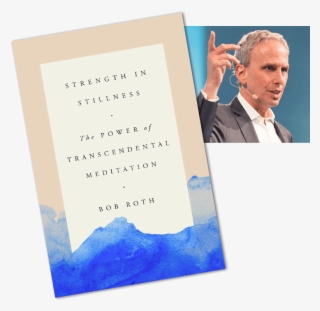 Bob Roth Strength In Stillness #9284580