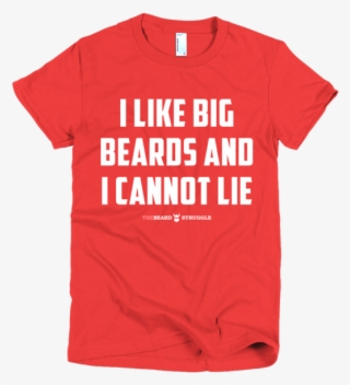 I Like Big Beards And I Cannot Lie - Families Belong Together Tees #9297258