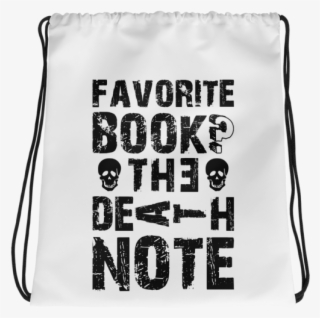Drawstring Bag My Favorite Book The Death Note - Tote Bag #9297713