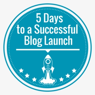 F Days To A Successful Blog Launch - Circle #9320162