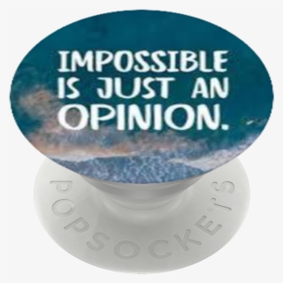 Nothing Is Impossible, Popsockets - Circle #9323694