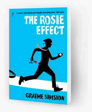 The Rosie Effect - Graeme Simsion Rosie Effect #9328883