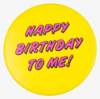 Happy Birthday To Me - Circle #9332719