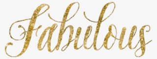 #fabulous #fabuloso #fabulosa #gold #glitter #word - Fabulous Gold Transparent #9352615