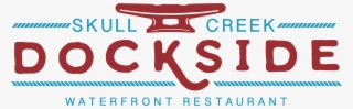 Skull Creek Dockside Restaurant, The Newest Restaurant - Graphic Design #9359128
