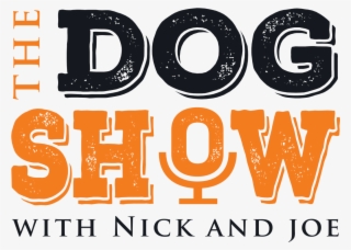 The Dog Show Podcast - Your Ad Here #9376905