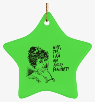 Why Yes, I Am An Angry Feminist Christmas Tree Ornament - Feminist Christmas Tree #9399180