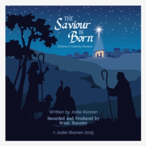 "the Saviour Is Born" Children's Nativity Musical - Music #949295