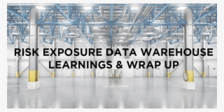 Risk Exposure Data Warehouse - Warehouse #9412509