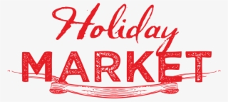 Annual Holiday Market - Holiday Market Png #9414035