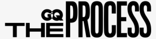 Gq's The Process - Gq #9418172