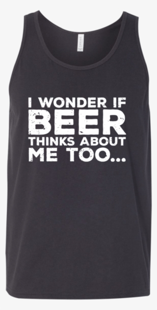 I Wonder If Beer Thinks About Me Too Tank Top T-shirts - Active Tank #9424381