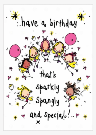 Have A Birthday That's Sparkly, Spangly And Special - Juicy Lucy Birthday Cards #9438556
