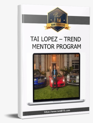Tai Lopez Trend Mentor Program - Tai Lopez 12 Foundations #9442433
