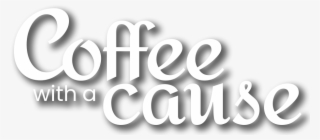 Coffee With A Cause - Graphic Design #9448082