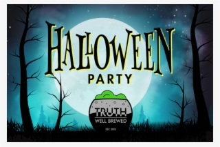 Oct 31 4th Annual Truth Well Brewed Halloween Party #9464749