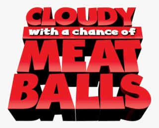 Cloudy With A Chance Of Meatballs - Cloudy With A Chance Of Meatballs Title #9470592