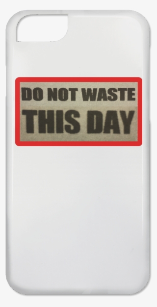 Iphone 6 Case Do Not Waste This Day Logo On Retro Background - Mobile Phone Case #9497963
