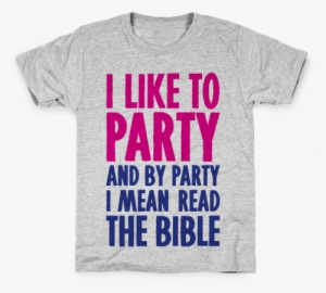 I Like To Party And By Party I Mean Read The Bible #956692