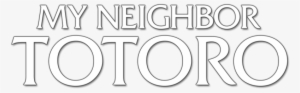 My Neighbor Totoro Logo - My Neighbor Totoro Title #958735