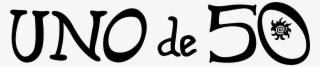 Uno De 50 Logo Black Uno De 50 Logo Transparent Free Transparent 