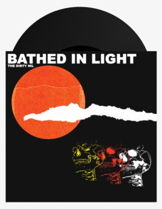 The Dirty Nil - Dirty Nil Bathed In Light #9510766