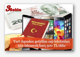 Yurt Dışından Getirilen Cep Telefonlarındaki Harç Tutarı - Yurtdışı Telefon #9518584